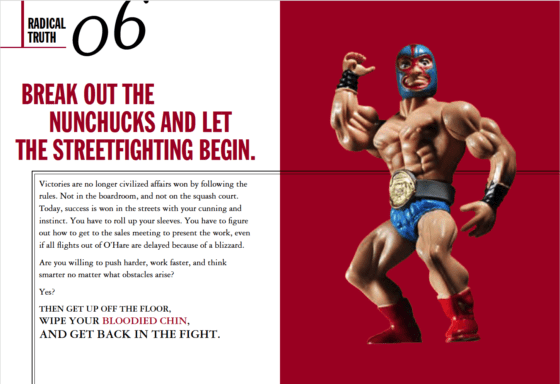 Radical Truth number 6 Break out the nunchucks and let the street fighting begin