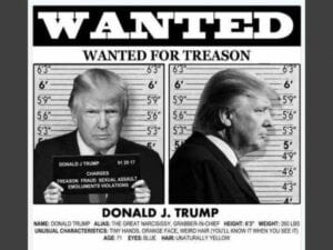 Trump wanted for Treason