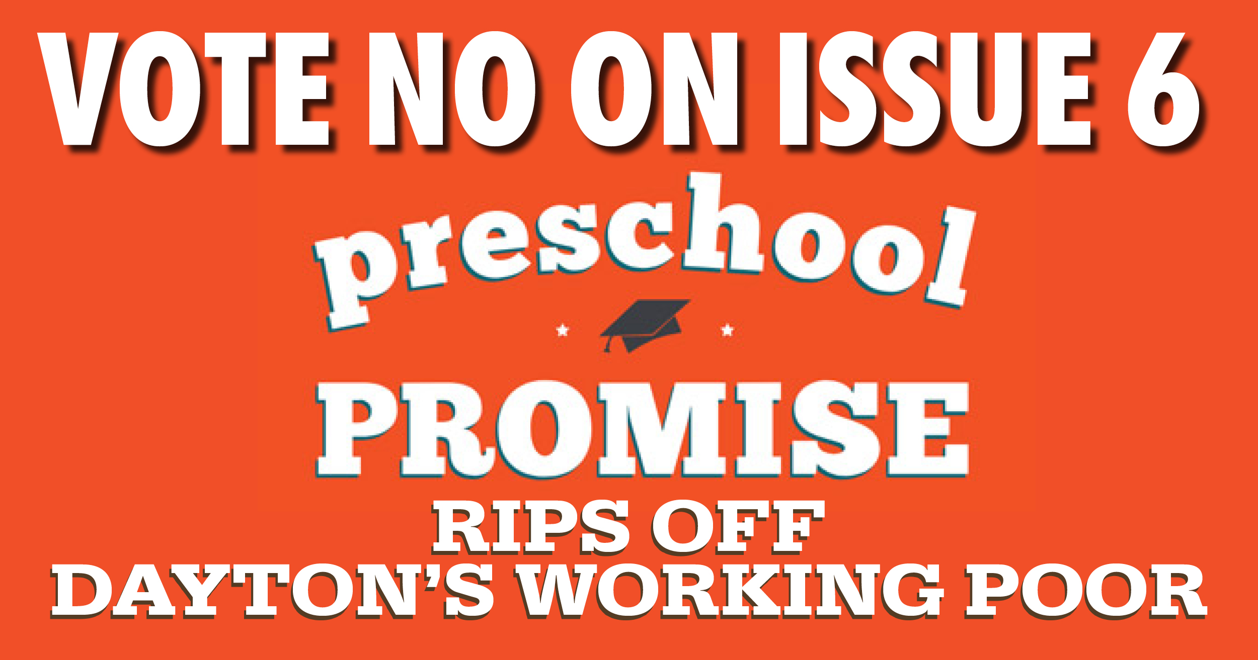 Vote NO on Dayton Issue 6