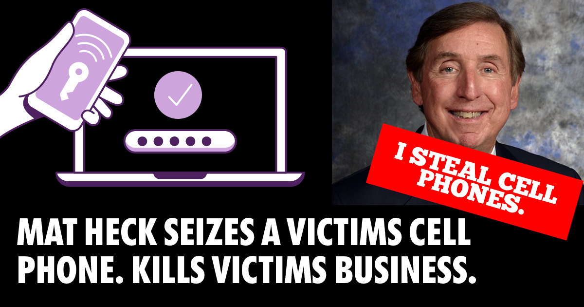 Montgomery County Prosecutor Mat Heck seizes victims cell phone and puts family business under- that's to 2 factor authentication