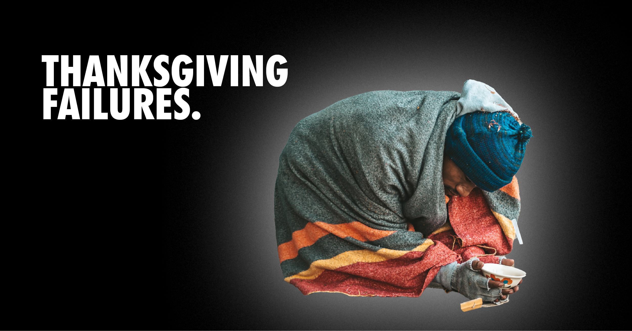 Thanksgiving failures Thanksgiving failures