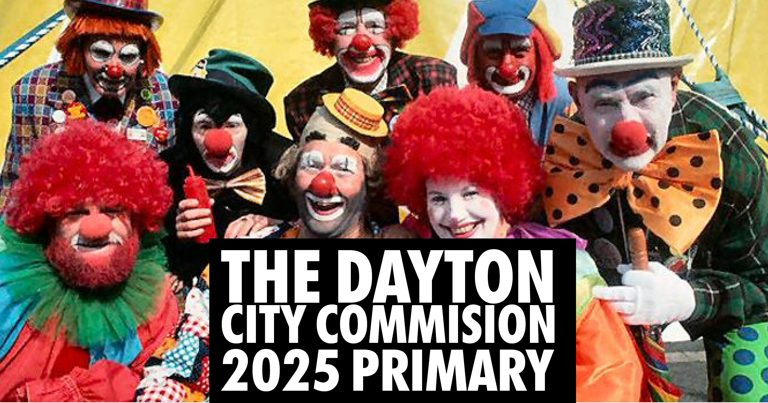 The Dayton City Commission 2025 Primary Clown show