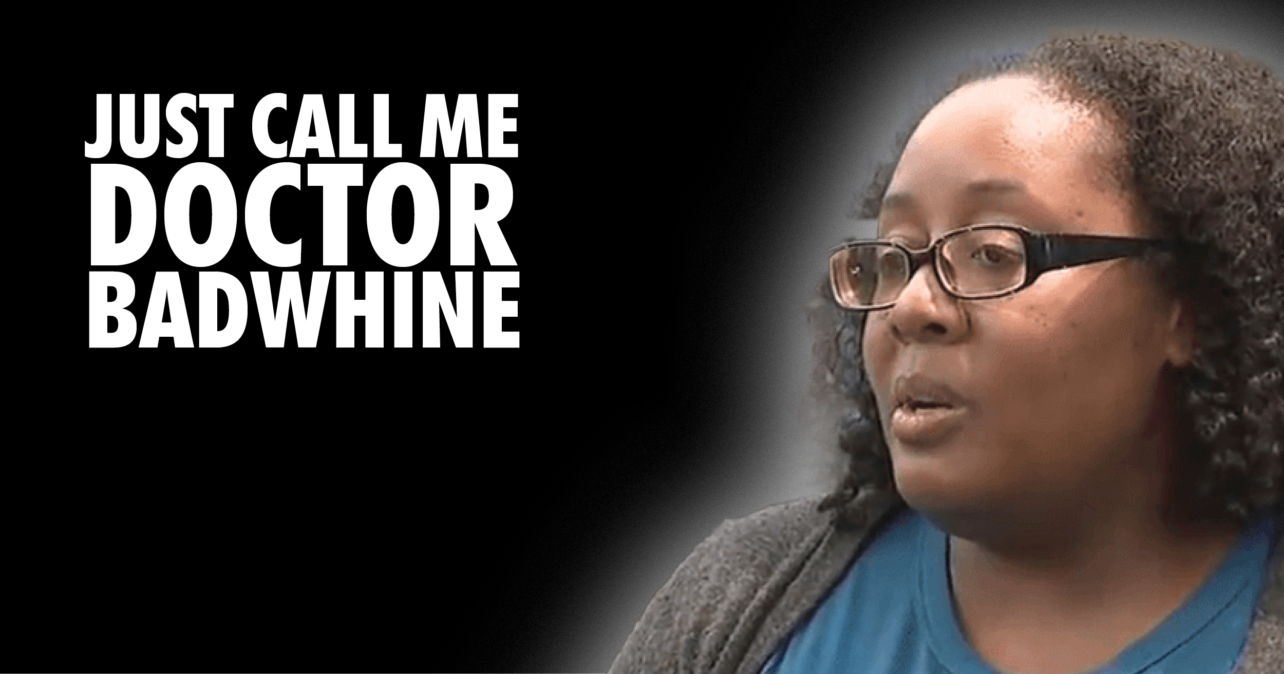 "JUST CALL ME DOCTOR BADWHINE" Picture of Dayton Public School Board President Chrisondra Goodwine