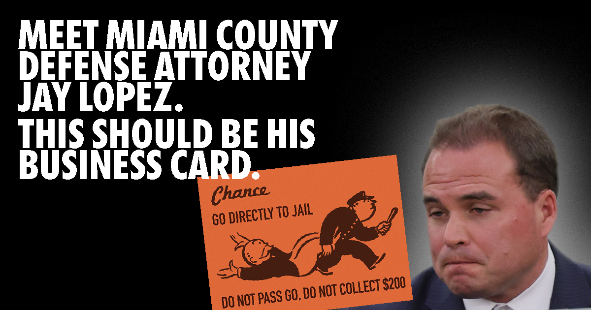 Jay Lopez’s new calling card Miami County Defense Attorney Jay Lopez